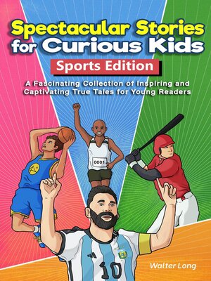 cover image of Spectacular Stories for Curious Kids Sport Edition